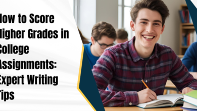 How to Score Higher Grades in College Assignments: Expert Writing Tips